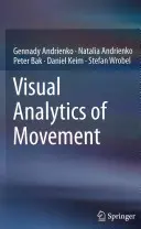 Analyse visuelle du mouvement - Visual Analytics of Movement