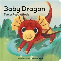 Bébé Dragon : Livre de marionnettes à doigts : (Livre de marionnettes à doigts pour les tout-petits et les bébés, livres pour bébés pour la première année, marionnettes à doigts d'animaux) - Baby Dragon: Finger Puppet Book: (Finger Puppet Book for Toddlers and Babies, Baby Books for First Year, Animal Finger Puppets)