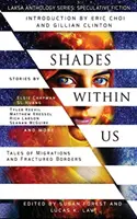 Les ombres en nous : Histoires de migrations et de frontières brisées - Shades Within Us: Tales of Migrations and Fractured Borders