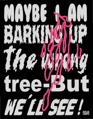 Lukas Glinkowski : Peut-être que j'aboie dans le mauvais sens, mais nous verrons bien ! - Lukas Glinkowski: Maybe I Am Barking Up the Wrong Tree--But We'll See!