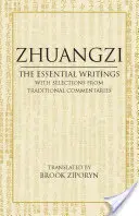 Zhuangzi : Les écrits essentiels - avec une sélection de commentaires traditionnels - Zhuangzi: The Essential Writings - With Selections from Traditional Commentaries