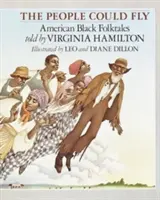 Le peuple pourrait voler : Contes populaires noirs américains - The People Could Fly: American Black Folktales