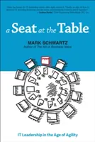 Un siège à la table : Le leadership informatique à l'ère de l'agilité - A Seat at the Table: IT Leadership in the Age of Agility