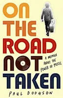 Sur la route non empruntée - Des mémoires sur le pouvoir de la musique - On the Road Not Taken - A memoir about the power of music