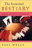 Le Bestiaire animé : Animaux, dessins animés et culture - The Animated Bestiary: Animals, Cartoons, and Culture