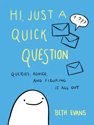 Bonjour, une petite question : Questions, conseils et solutions - Hi, Just a Quick Question: Queries, Advice, and Figuring It All Out