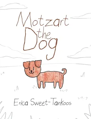 Motzart le chien - Motzart the Dog