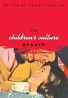 The Children's Culture Reader (en anglais) - The Children's Culture Reader