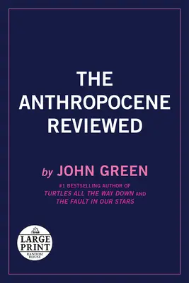 L'Anthropocène revu et corrigé : Essais sur une planète centrée sur l'homme - The Anthropocene Reviewed: Essays on a Human-Centered Planet