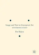 Image et texte dans l'art conceptuel : Opérations critiques en contexte - Image and Text in Conceptual Art: Critical Operations in Context