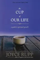 La coupe de notre vie : Un guide pour la croissance spirituelle - The Cup of Our Life: A Guide to Spiritual Growth