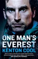 L'Everest d'un homme : L'autobiographie de Kenton Cool - One Man's Everest: The Autobiography of Kenton Cool