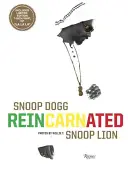 Snoop Dogg : Réincarné - Snoop Dogg: Reincarnated