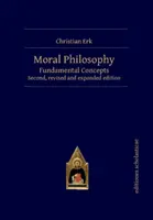 Philosophie morale : Concepts fondamentaux - Moral Philosophy: Fundamental Concepts