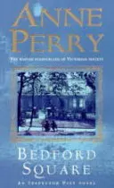 Bedford Square (Thomas Pitt Mystery, Book 19) - Meurtre, intrigues et lutte des classes dans le Londres victorien. - Bedford Square (Thomas Pitt Mystery, Book 19) - Murder, intrigue and class struggles in Victorian London