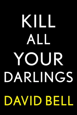 Tuez tous vos chéris - Kill All Your Darlings