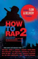 Comment rapper 2 : techniques avancées de débit et d'élocution - How to Rap 2: Advanced Flow & Delivery Techniques