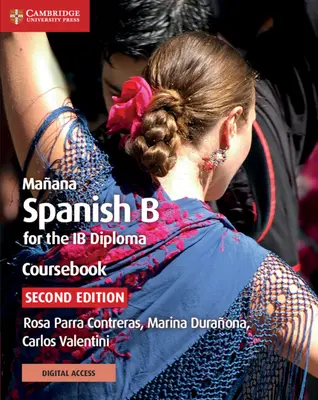 Maana Coursebook avec Cambridge Elevate Edition : Espagnol B pour le Diplôme Ib - Maana Coursebook with Cambridge Elevate Edition: Spanish B for the Ib Diploma
