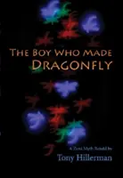 Le garçon qui faisait la libellule : Un mythe zuni - The Boy Who Made Dragonfly: A Zuni Myth