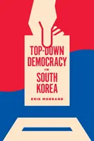Démocratie descendante en Corée du Sud - Top-Down Democracy in South Korea