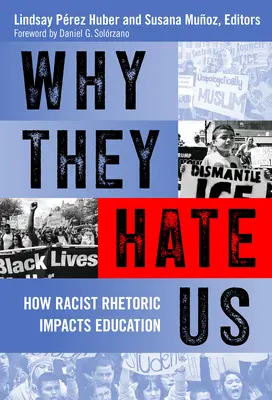 Pourquoi ils nous haïssent : comment la rhétorique raciste influe sur l'éducation - Why They Hate Us: How Racist Rhetoric Impacts Education