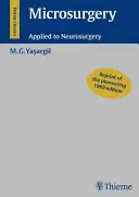 La microchirurgie : Appliquée à la neurochirurgie - Microsurgery: Applied to Neurosurgery