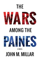 Les guerres entre les Paines - The Wars Among the Paines