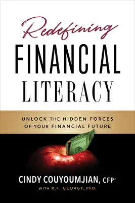 Redéfinir la littératie financière : Débloquer les forces cachées de votre avenir financier - Redefining Financial Literacy: Unlocking the Hidden Forces of Your Financial Future