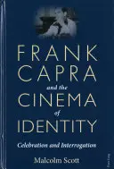 Frank Capra et le cinéma de l'identité : célébration et interrogation - Frank Capra and the Cinema of Identity; Celebration and Interrogation