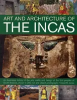 L'art et l'architecture des Incas - The Art & Architecture of the Incas