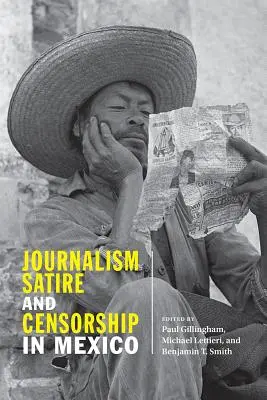 Journalisme, satire et censure au Mexique - Journalism, Satire, and Censorship in Mexico