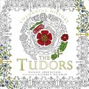 Colorier l'histoire : Les Tudors - Colouring History: The Tudors