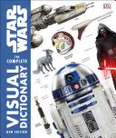 Star Wars, le dictionnaire visuel complet, nouvelle édition - Star Wars the Complete Visual Dictionary New Edition