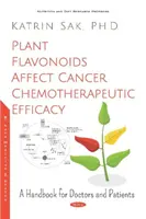 Les flavonoïdes végétaux affectent l'efficacité de la chimiothérapie du cancer - Un manuel pour les médecins et les patients - Plant Flavonoids Affect Cancer Chemotherapeutic Efficacy - A Handbook for Doctors and Patients