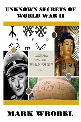 Secrets inconnus de la Seconde Guerre mondiale - Unknown Secrets of World War II