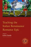 Enseigner l'épopée romanesque de la Renaissance italienne - Teaching the Italian Renaissance Romance Epic