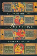 Une histoire concise du bouddhisme (Skilton (Sthiramati) Andrew) - A Concise History of Buddhism (Skilton (Sthiramati) Andrew)