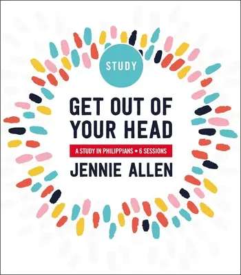 L'amour de la vie : une étude dans l'Évangile de Jean - Get Out of Your Head: A Study in Philippians