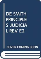 Les principes du contrôle judiciaire de De Smith - De Smith's Principles of Judicial Review