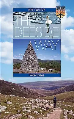 Le chemin de Deeside : Guide des longues distances - The Deeside Way: Long Distance Guide