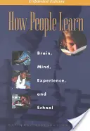 Comment les gens apprennent : Le cerveau, l'esprit, l'expérience et l'école : Édition élargie - How People Learn: Brain, Mind, Experience, and School: Expanded Edition