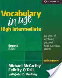 Vocabulary in Use, High Intermediate : 100 unités de pratique du vocabulaire en anglais nord-américain avec réponses - Vocabulary in Use, High Intermediate: 100 Units of Vocabulary Practice in North American English with Answers