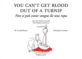 On ne peut pas faire sortir du sang d'un navet - You Can't Get Blood Out of a Turnip