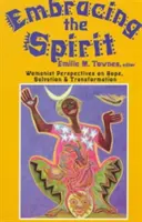 Embrasser l'esprit : Perspectives féministes sur l'espoir, le salut et la transformation - Embracing the Spirit: Womanist Perspectives on Hope, Salvation, and Transformation