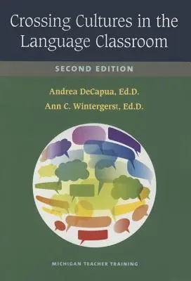 Traverser les cultures dans la classe de langue, deuxième édition - Crossing Cultures in the Language Classroom, Second Edition