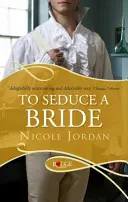 Séduire une mariée : Une romance de la Régence Rouge - To Seduce a Bride: A Rouge Regency Romance