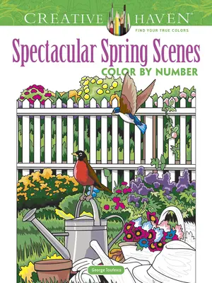 Creative Haven Spectacular Spring Scenes Color by Number (Scènes printanières spectaculaires à colorier) - Creative Haven Spectacular Spring Scenes Color by Number