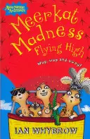 La folie des suricates Voler haut - Meerkat Madness Flying High