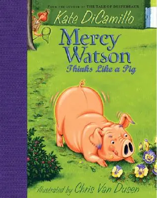 Mercy Watson pense comme un cochon - Mercy Watson Thinks Like a Pig