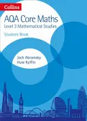 Collins Aqa Core Maths : Level 3 Mathematical Studies Student Book - Collins Aqa Core Maths: Level 3 Mathematical Studies Student Book